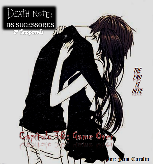 Cap. 38: Game Over, Death Note: Os Sucessores - 2 Temporada, Death Note